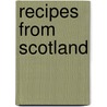 Recipes From Scotland by F. Marian McNeill