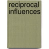 Reciprocal Influences by Susan S. Williams