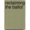 Reclaiming The Ballot door Ward Macauley