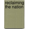 Reclaiming The Nation door Vrinda Narain