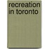 Recreation In Toronto