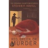 Red, Green, or Murder by Steven F. Havill