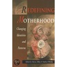 Redefining Motherhood door Sharon M. Abbey