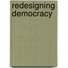 Redesigning Democracy by Kevin Morgan