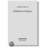 Reflektierte Religion by Albrecht Beutel