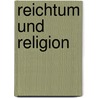 Reichtum und Religion door Ulrich Enderwitz