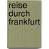 Reise durch Frankfurt