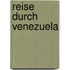 Reise durch Venezuela
