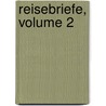 Reisebriefe, Volume 2 by Ida Hahn-Hahn