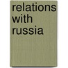 Relations with Russia by Service United States.