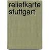 Reliefkarte Stuttgart door Onbekend