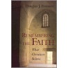 Remembering The Faith door Douglas J. Brouwer