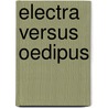 Electra versus Oedipus door I. Freud