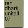 Ren Dhark. Unitall 07 door Onbekend