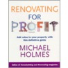 Renovating For Profit door Michael Holmes