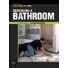 Renovating a Bathroom by Fine Homebuilding Magazine