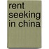 Rent Seeking In China