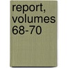 Report, Volumes 68-70 door Baltimore