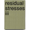 Residual Stresses Iii by Spon