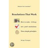 Resolutions That Work door Serge Prengel