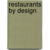Restaurants by Design by John Riordan