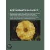 Restaurants in Quebec door Books Llc