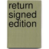 Return Signed Edition door Onbekend