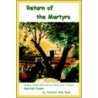 Return of the Martyrs door Richard Alan Ruof