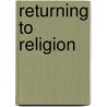 Returning To Religion door Jonathan Benthall