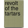 Revolt of the Tartars door Anonymous Anonymous