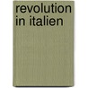 Revolution in Italien door Dietmar Stübler