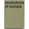 Revolutions of Europe door Maximillian Samson Friedrich Schoell
