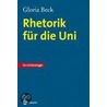 Rhetorik für die Uni door Gloria Beck
