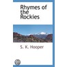 Rhymes Of The Rockies door Shadrick K. Hooper