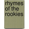 Rhymes Of The Rookies door W.E. Christian
