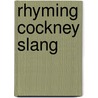 Rhyming Cockney Slang door Jack Jones