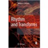 Rhythm And Transforms door William A. Sethares