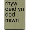 Rhyw Deid Yn Dod Miwn door Iwan Llwyd