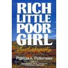 Rich Little Poor Girl door Patricia A. Pellemeier