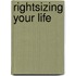 Rightsizing Your Life
