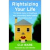 Rightsizing Your Life door Ciji Ware