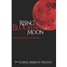 Rising Blood-Red Moon door Thomas Pisano