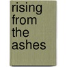 Rising From The Ashes door Jolainne BoRienne