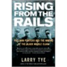Rising from the Rails door Larry Tye