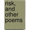 Risk, And Other Poems door Charlotte Fiske Bates