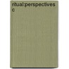 Ritual:perspectives C by Catherine Bell