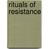 Rituals of Resistance