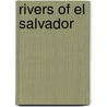 Rivers of El Salvador door Onbekend