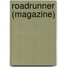 Roadrunner (Magazine) door Miriam T. Timpledon