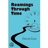 Roamings Through Time door Deborah Grund